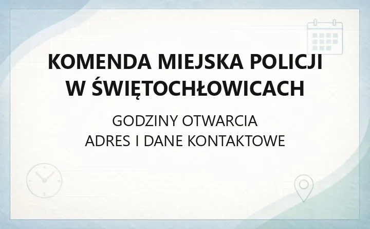 Komenda Miejska Policji w Świętochłowicach - kontakt, godziny, rekrutacja