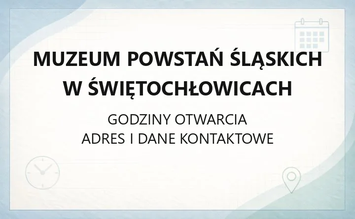 Muzeum Powstań Śląskich w Świętochłowicach - kontakt, dostępność i zwiedzanie