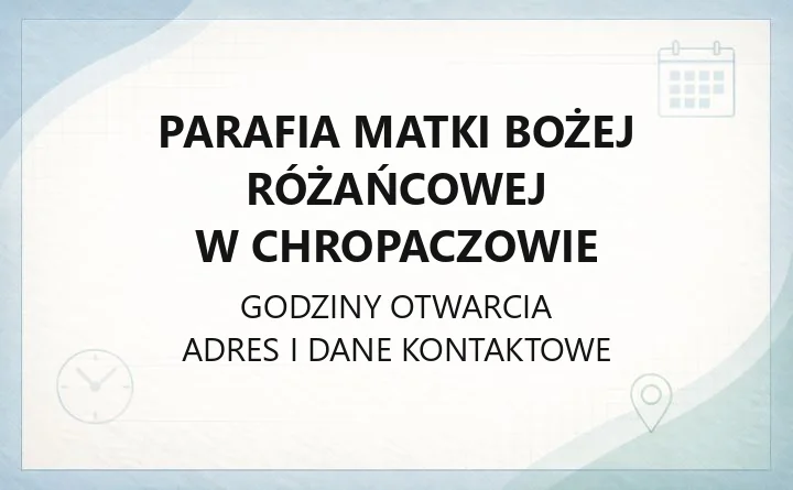 Parafia Matki Bożej Różańcowej w Chropaczowie - kontakt, kancelaria, cmentarz