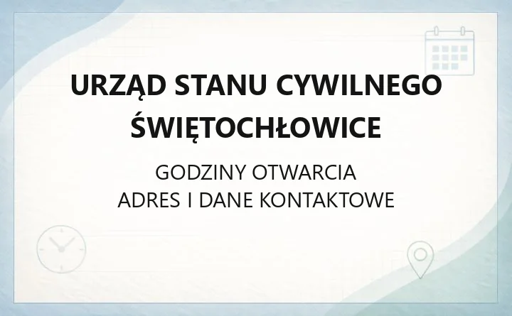 Urząd Stanu Cywilnego Świętochłowice - kontakt, telefony, sprawy