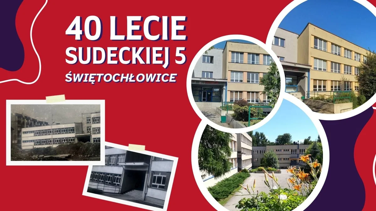 Grafika promocyjna wydarzenia Jubileusz 40-lecia szkoły przy ulicy Sudeckiej 5 w Świętochłowicach