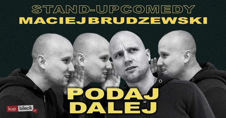 Grafika promocyjna wydarzenia Maciej Brudzewski — „Podaj dalej”: stand-up w Świętochłowicach
