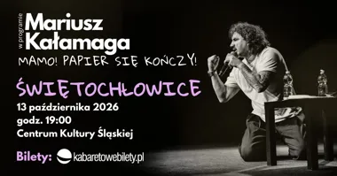 Mariusz Kałamaga – Mamo! Papier się kończy! na żywo