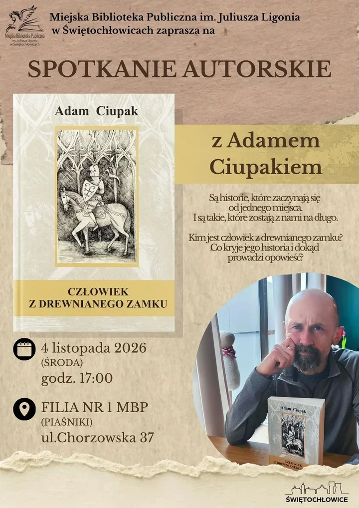 Historia, zbrodnia i drewniany zamek. Adam Ciupak w Świętochłowicach.